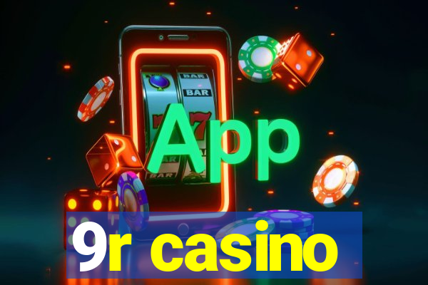 9r casino